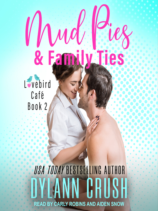 Title details for Mud Pies & Family Ties by Dylann Crush - Available